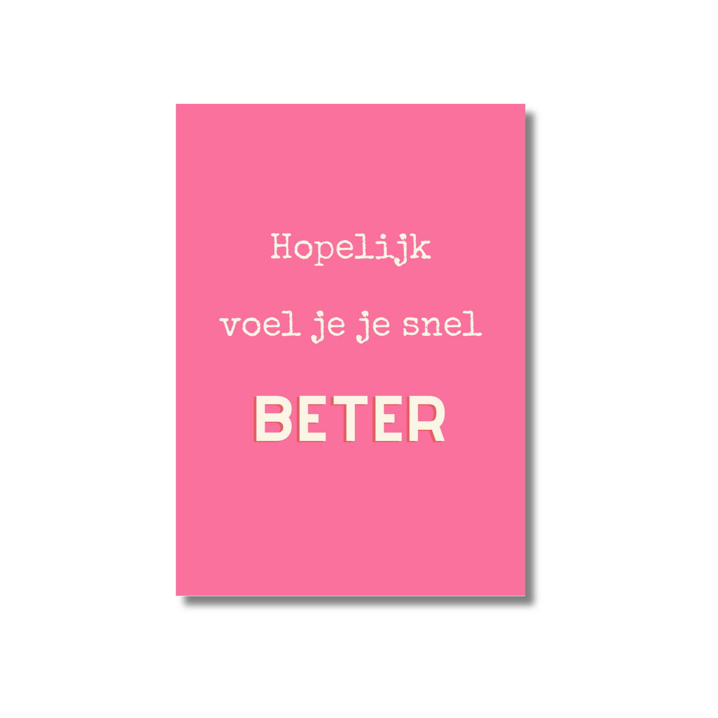 Postkaart hopelijk voel je je snel beter